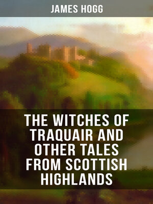 cover image of The Witches of Traquair and Other Tales from Scottish Highlands
